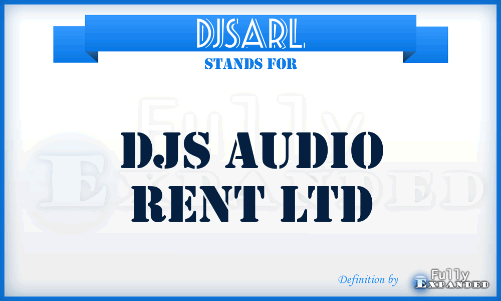DJSARL - DJS Audio Rent Ltd