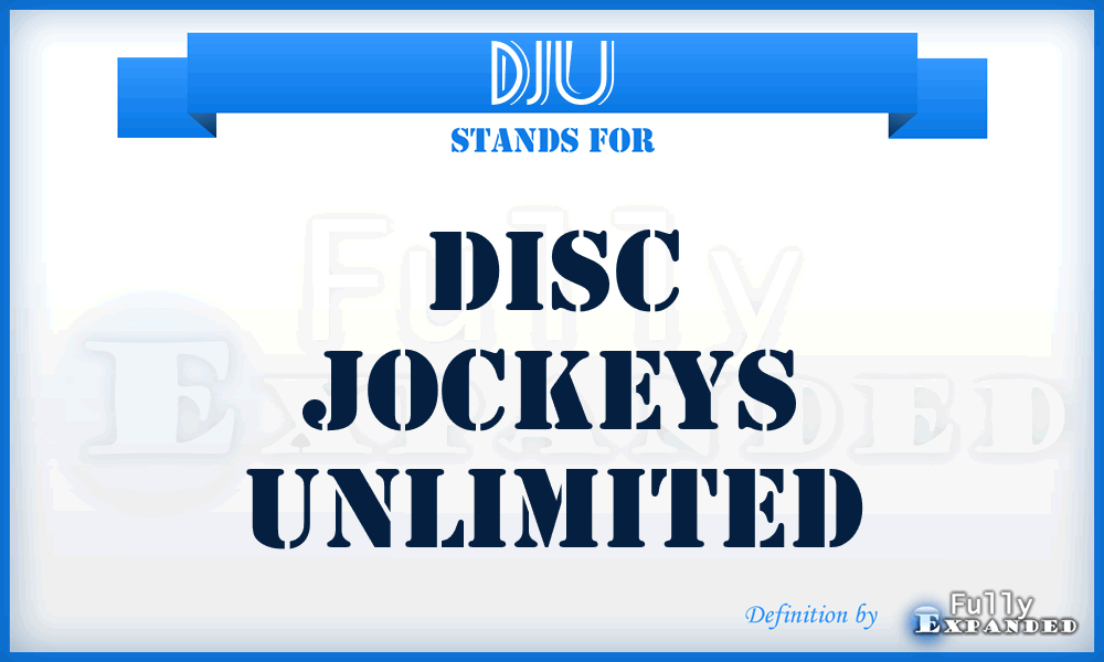 DJU - Disc Jockeys Unlimited