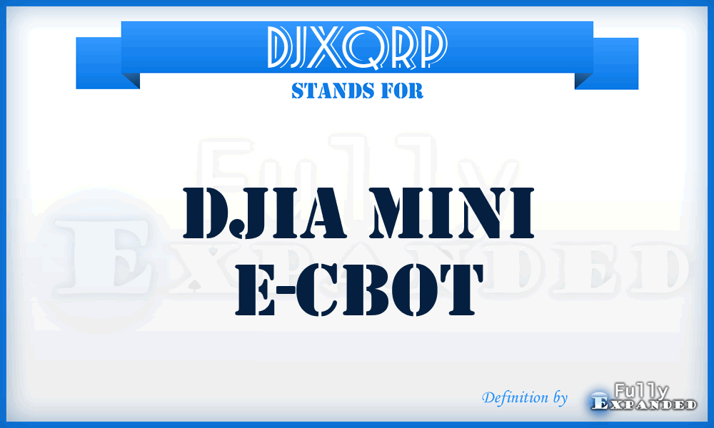 DJXQRP - Djia Mini E-cbot