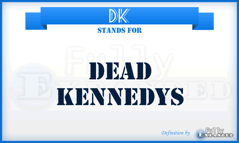 DK - Dead Kennedys
