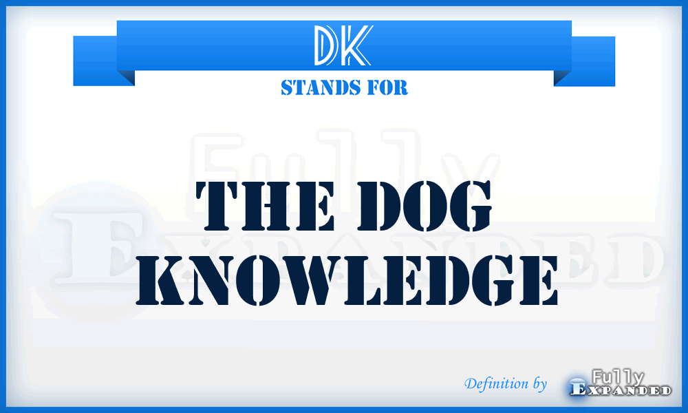 DK - The Dog Knowledge