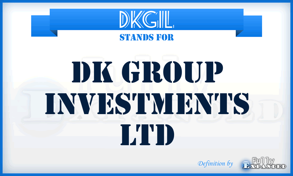 DKGIL - DK Group Investments Ltd