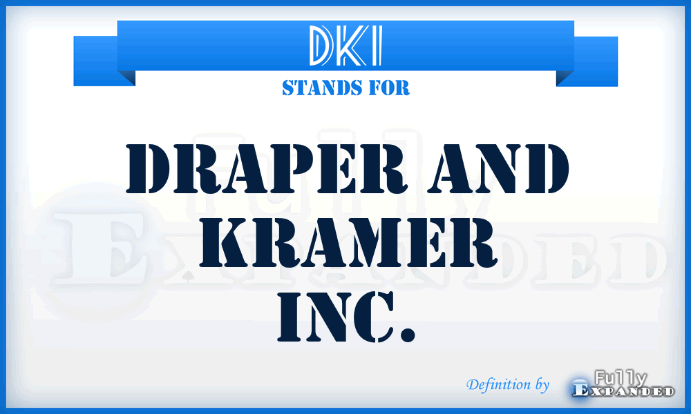 DKI - Draper and Kramer Inc.