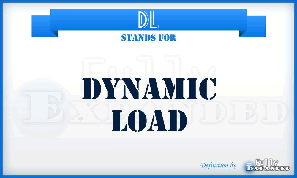 DL - Dynamic Load