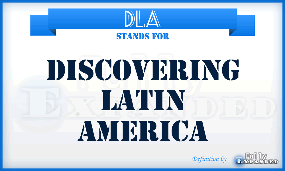DLA - Discovering Latin America