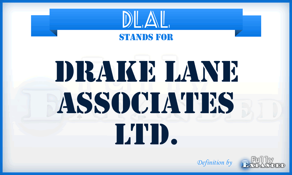DLAL - Drake Lane Associates Ltd.