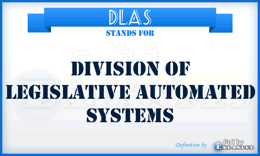 DLAS - Division of Legislative Automated Systems