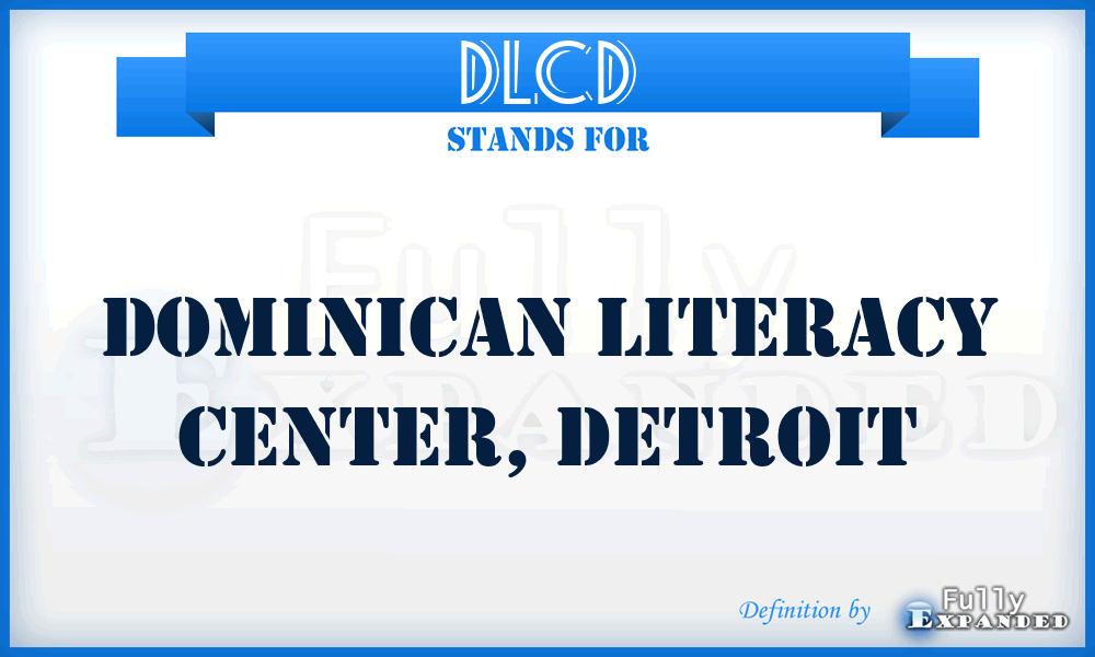 DLCD - Dominican Literacy Center, Detroit
