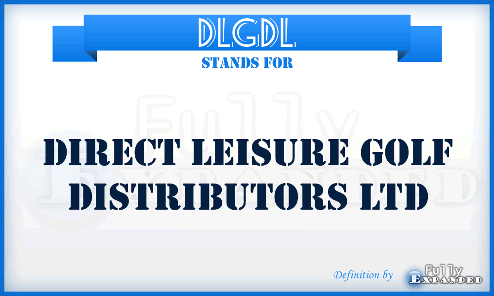 DLGDL - Direct Leisure Golf Distributors Ltd
