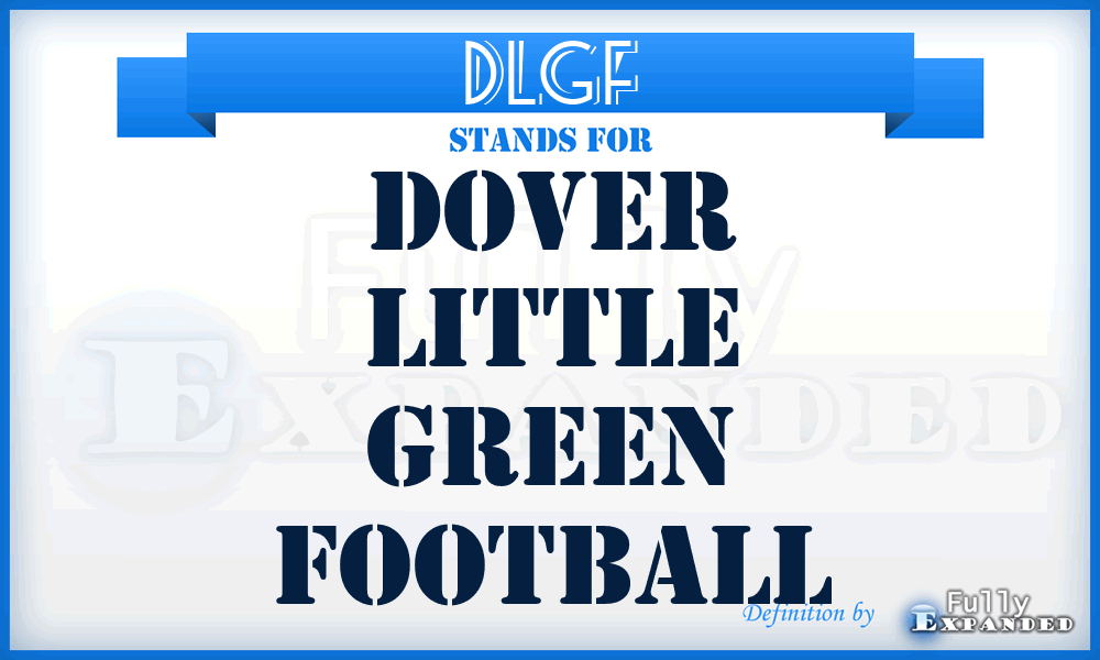 DLGF - Dover Little Green Football