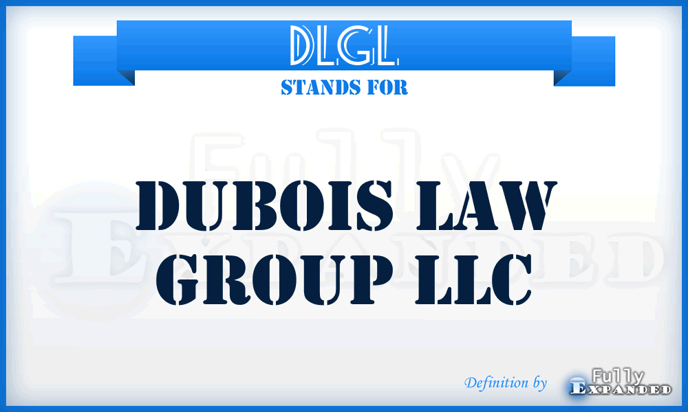 DLGL - Dubois Law Group LLC