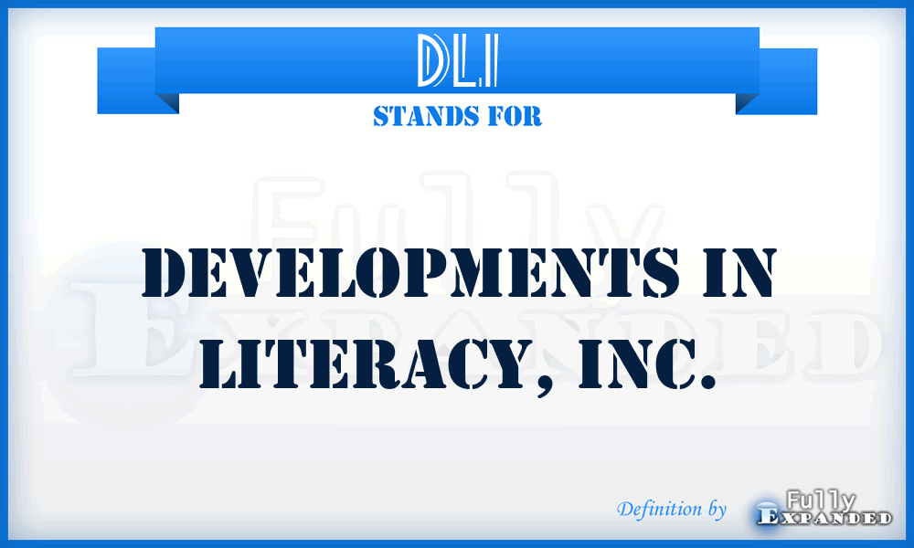 DLI - Developments in Literacy, Inc.