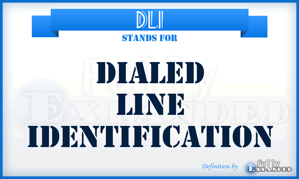 DLI - Dialed Line Identification