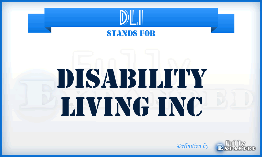 DLI - Disability Living Inc