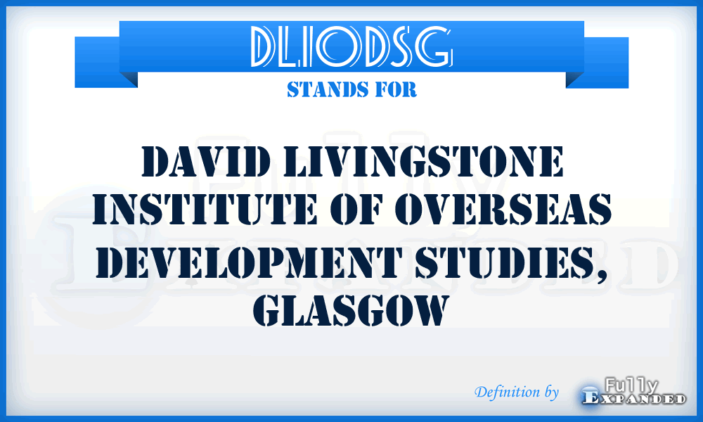 DLIODSG - David Livingstone Institute of Overseas Development Studies, Glasgow