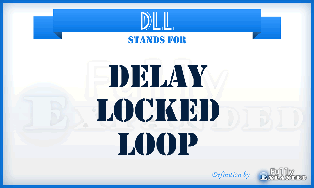 DLL - Delay Locked Loop