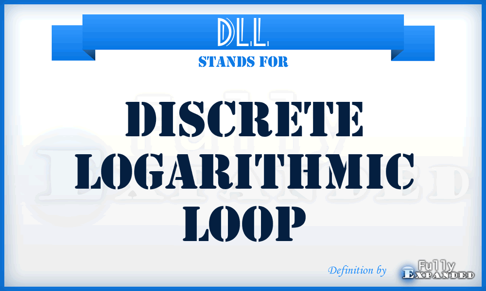 DLL - Discrete Logarithmic Loop