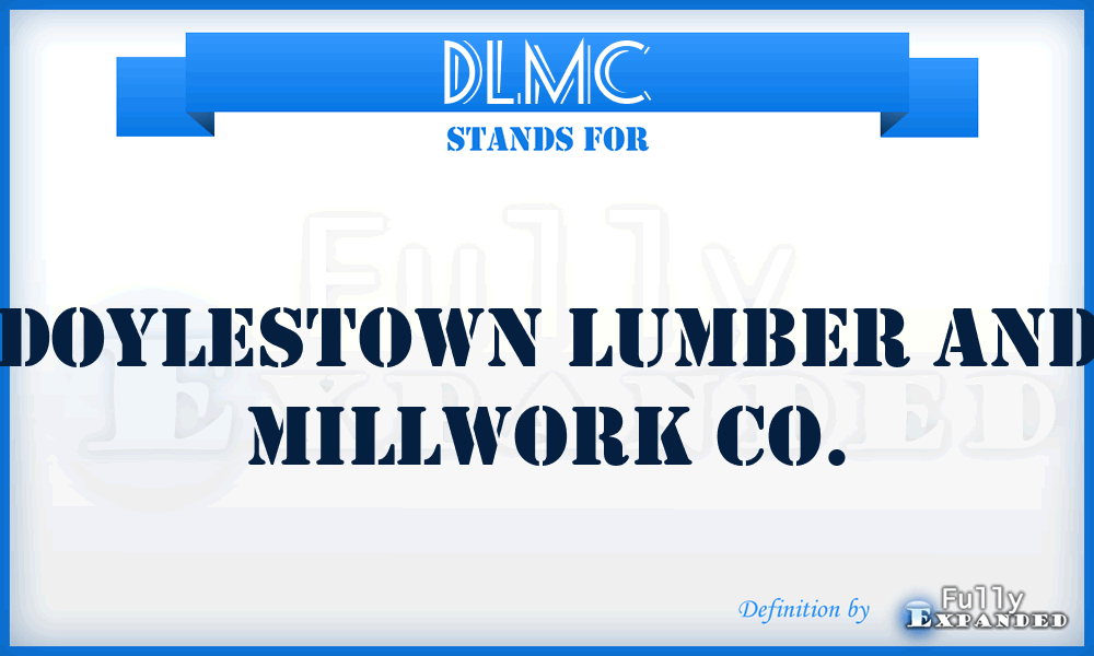 DLMC - Doylestown Lumber and Millwork Co.