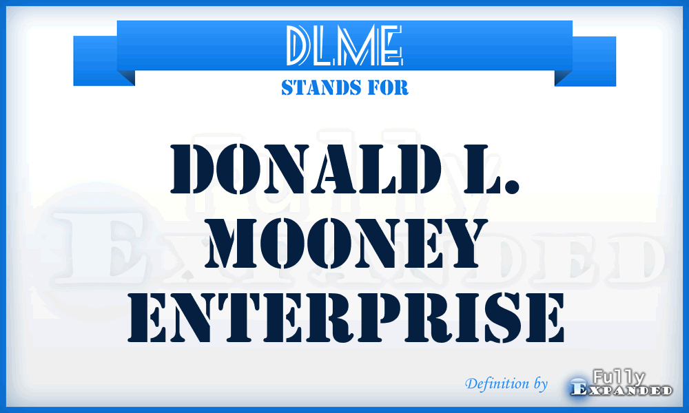 DLME - Donald L. Mooney Enterprise