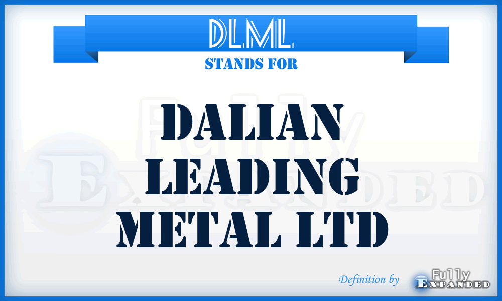 DLML - Dalian Leading Metal Ltd