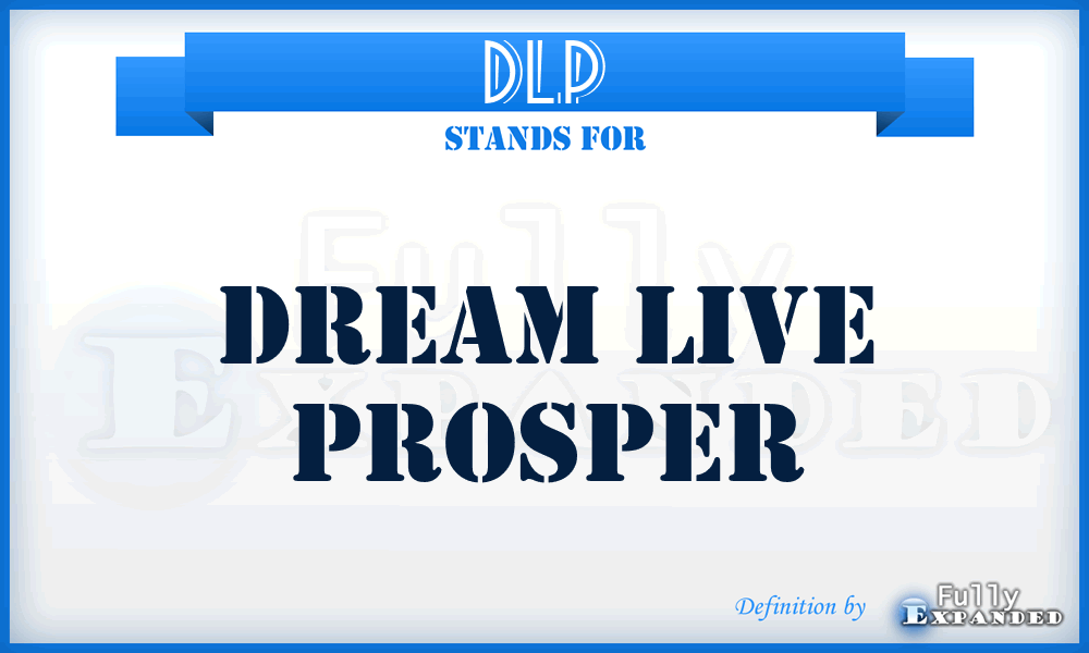 DLP - Dream Live Prosper