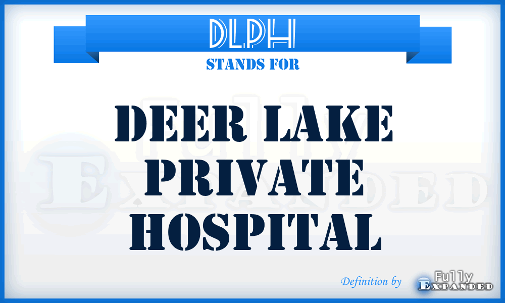 DLPH - Deer Lake Private Hospital