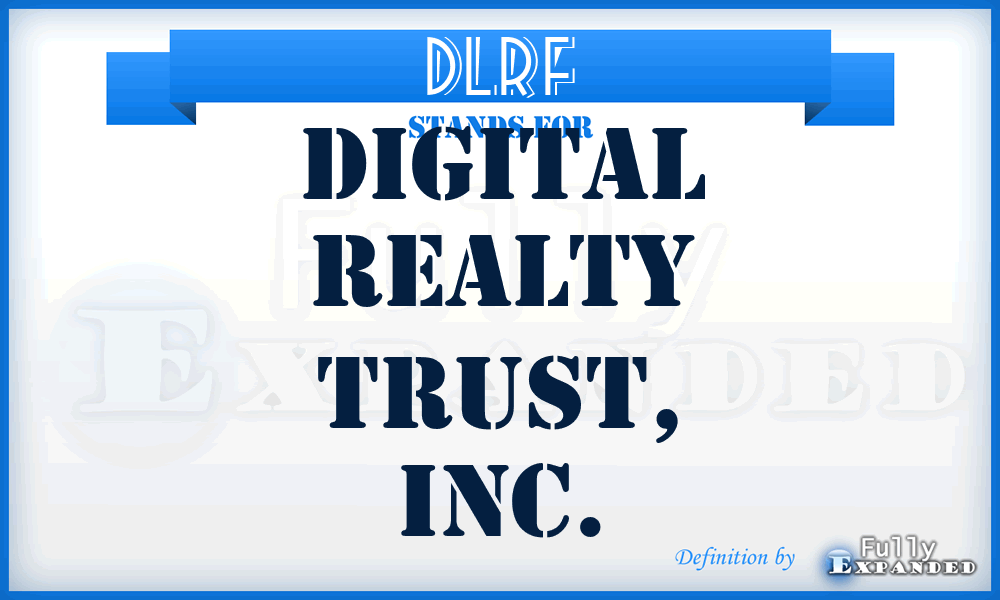 DLR^F - Digital Realty Trust, Inc.