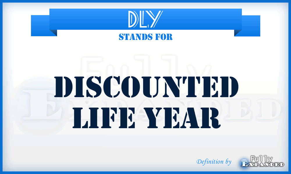 DLY - Discounted Life Year