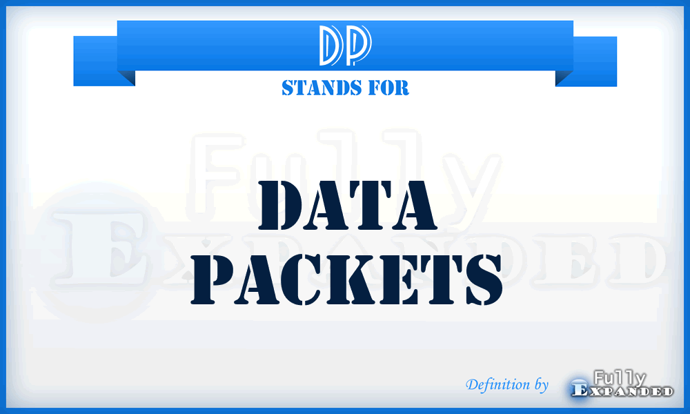 DP - Data Packets