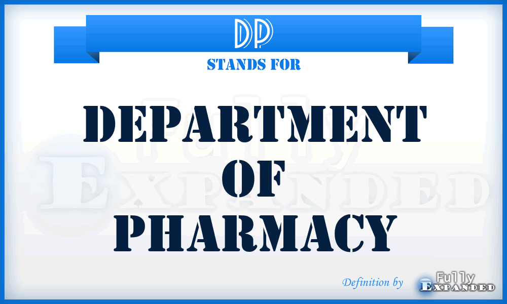 DP - Department of Pharmacy