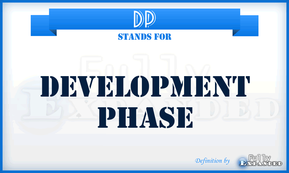 DP - Development Phase