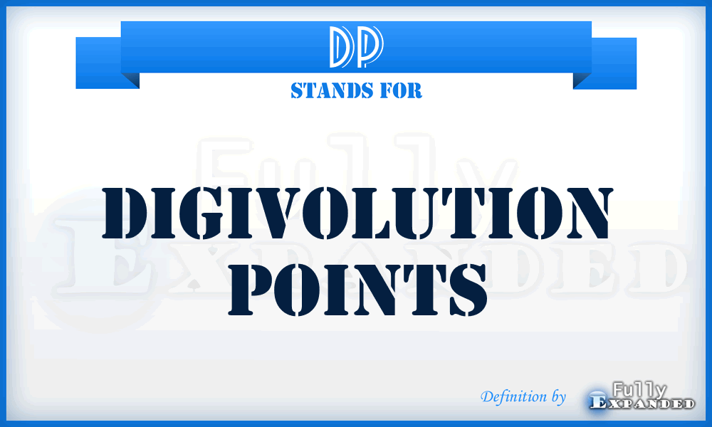 DP - Digivolution Points