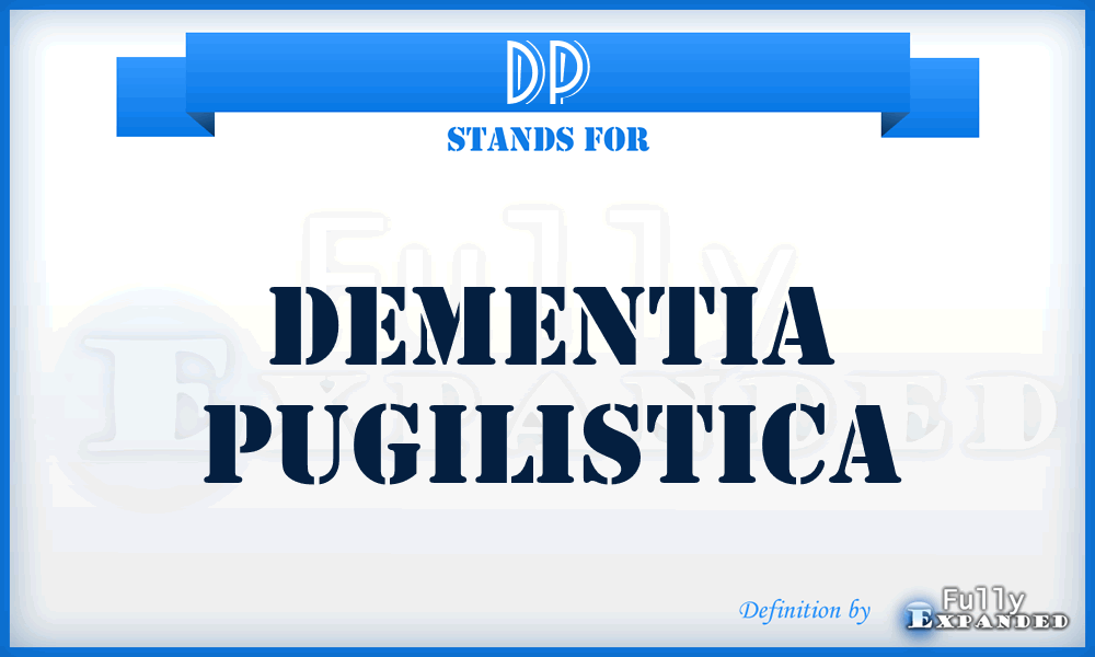 DP - dementia pugilistica