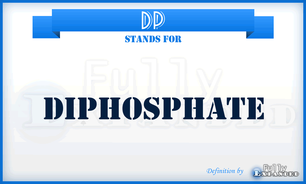 DP - diphosphate