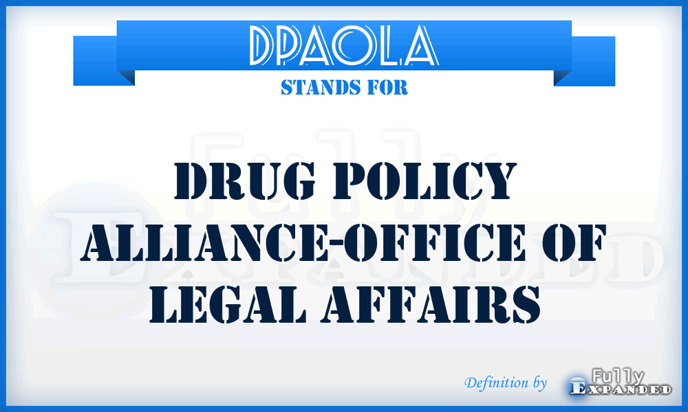 DPAOLA - Drug Policy Alliance-Office of Legal Affairs