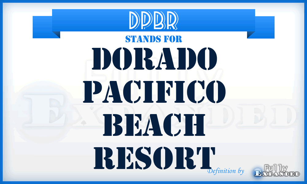 DPBR - Dorado Pacifico Beach Resort