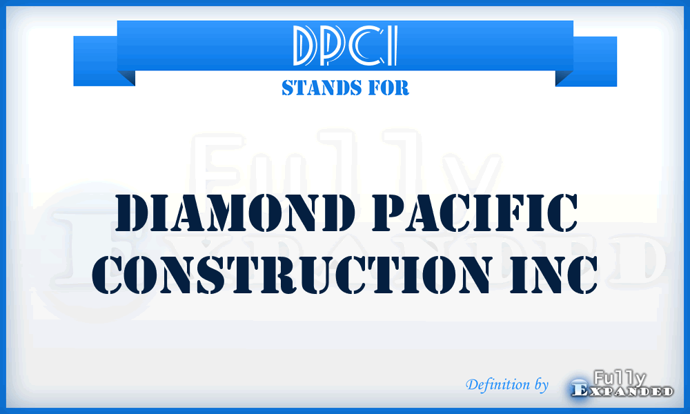 DPCI - Diamond Pacific Construction Inc