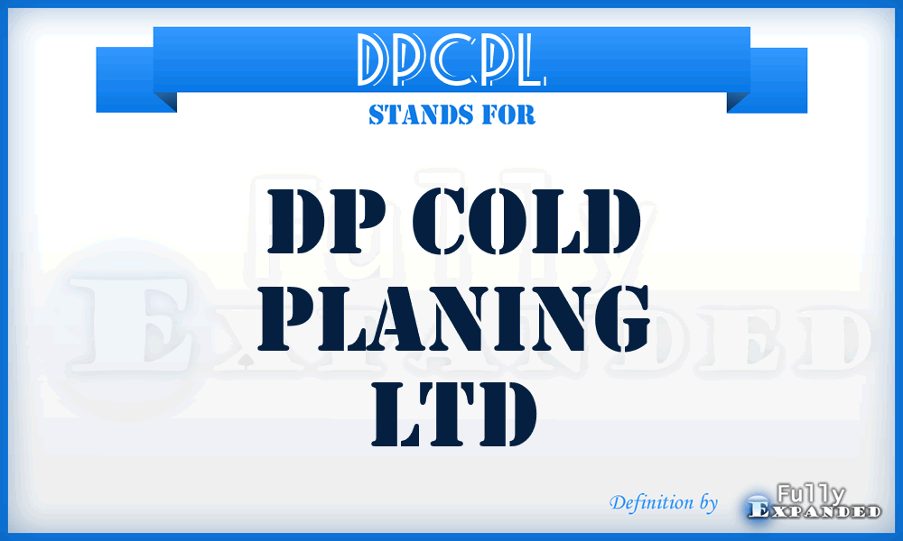 DPCPL - DP Cold Planing Ltd