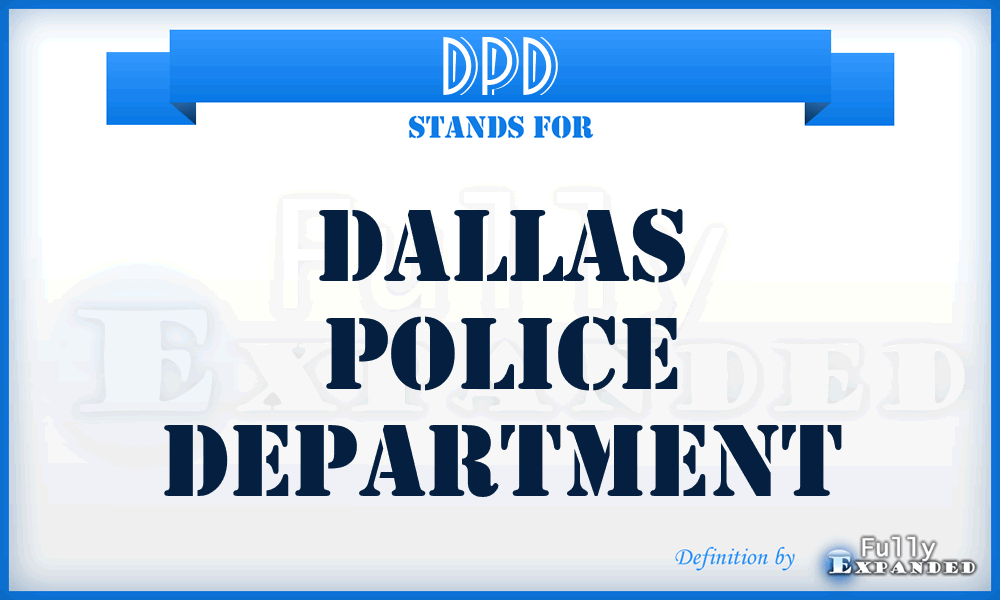 DPD - Dallas Police Department