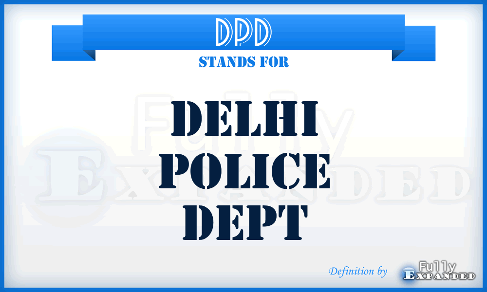 DPD - Delhi Police Dept