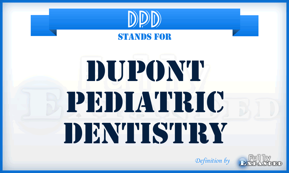 DPD - Dupont Pediatric Dentistry