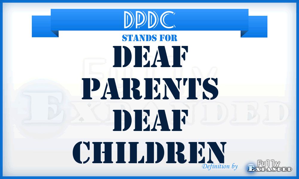 DPDC - Deaf Parents Deaf Children