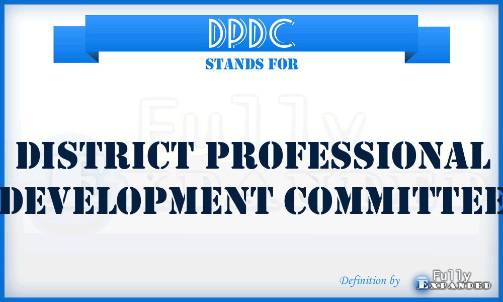 DPDC - District Professional Development Committee