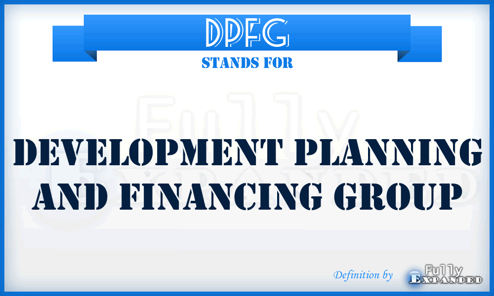 DPFG - Development Planning and Financing Group