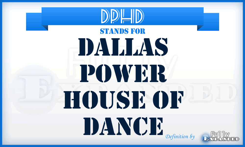 DPHD - Dallas Power House of Dance