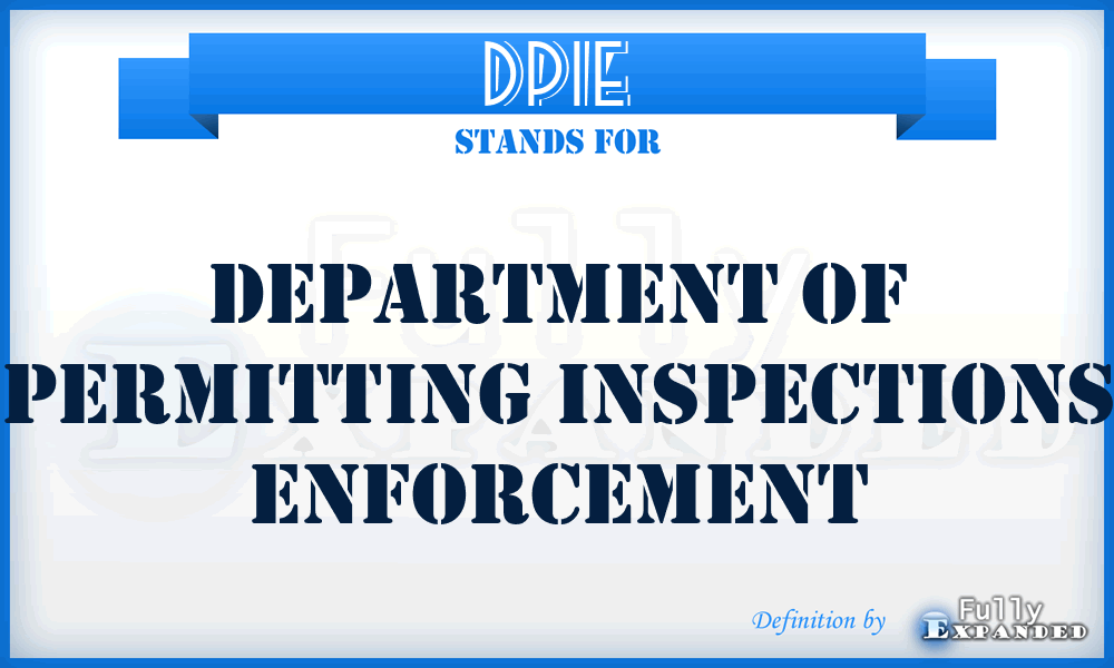 DPIE - Department of Permitting Inspections Enforcement