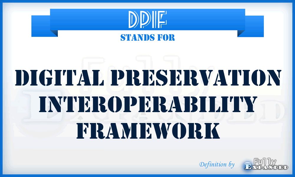 DPIF - Digital Preservation Interoperability Framework