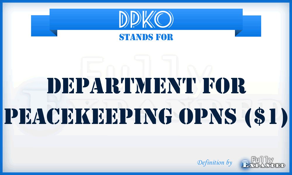 DPKO - Department for Peacekeeping Opns ($1)