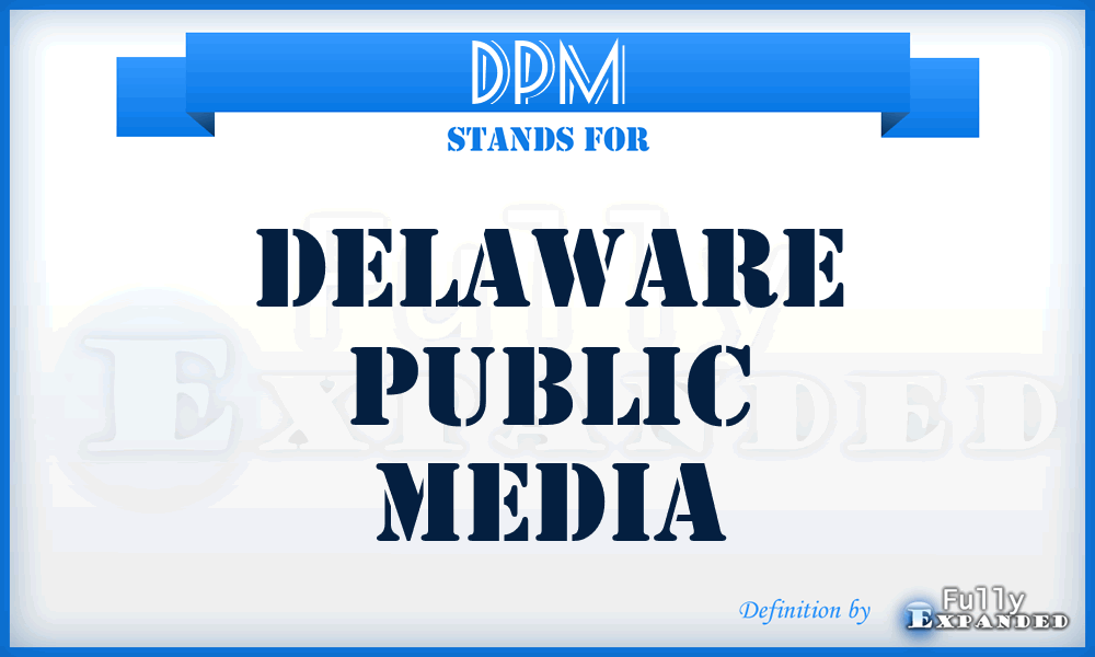 DPM - Delaware Public Media