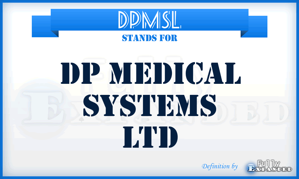DPMSL - DP Medical Systems Ltd